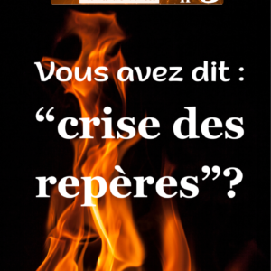 Cahier n°3 Vous avez dit "crise des repères" ?
