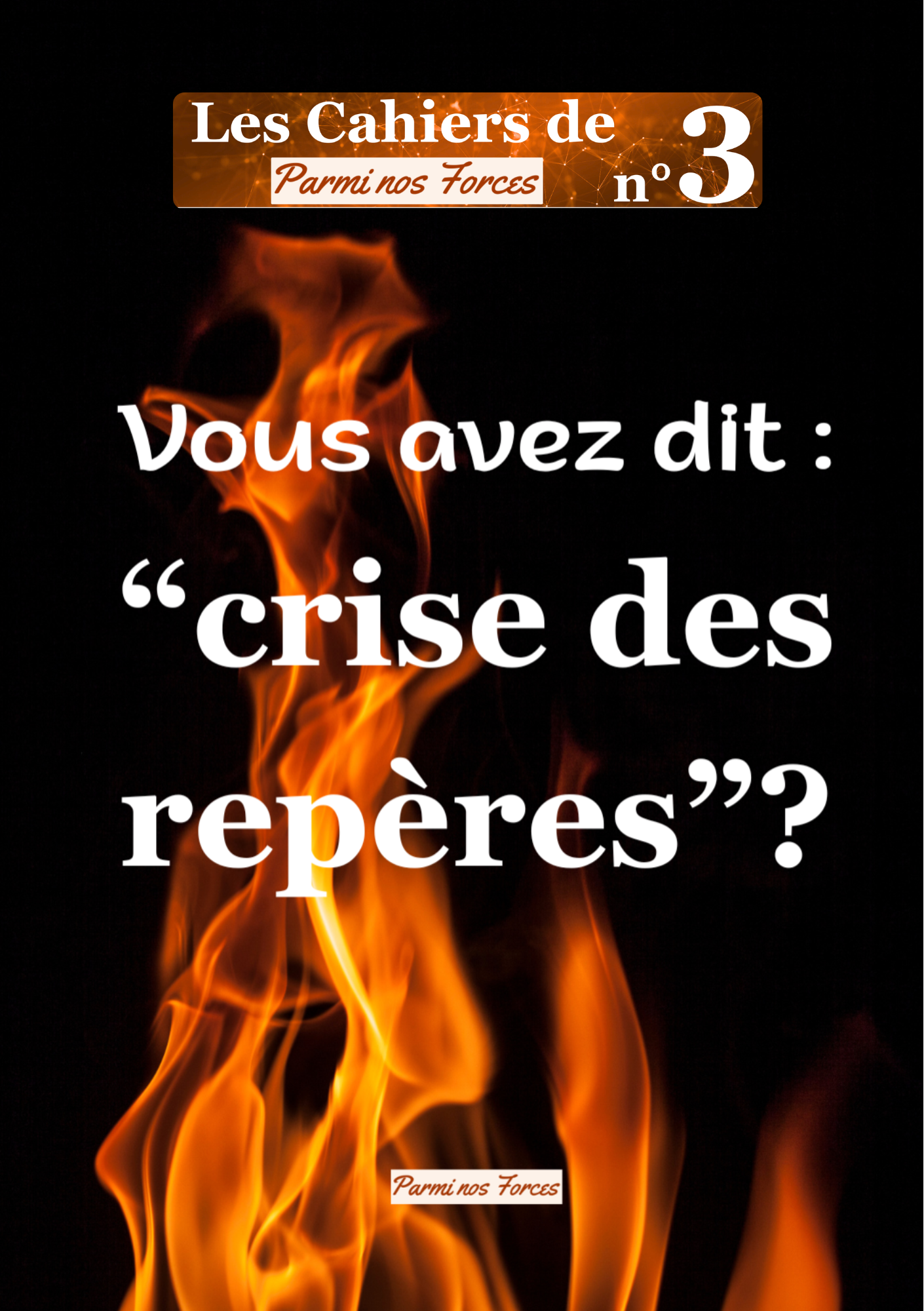Cahier n°3 Vous avez dit "crise des repères" ?